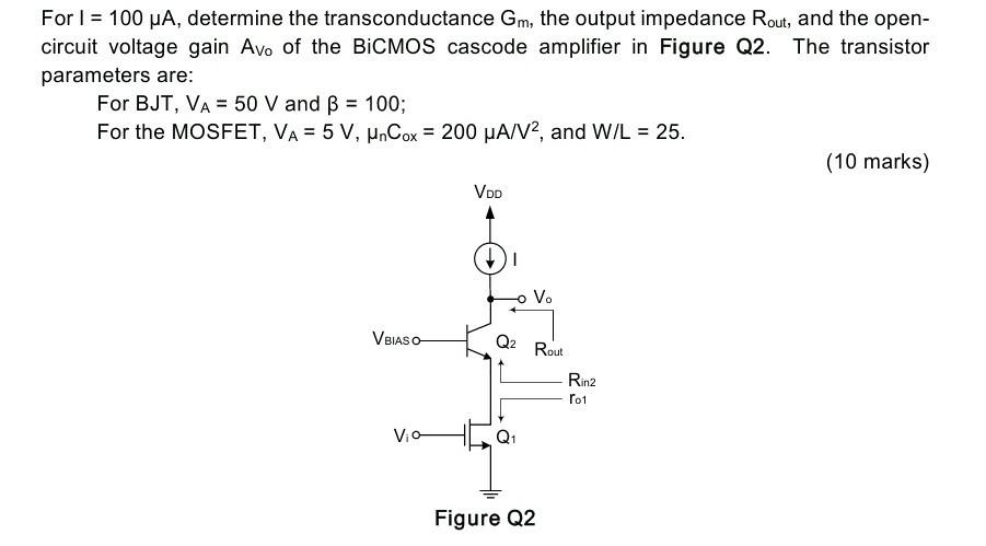 For I Ua Determine The Transconductance Gm The Output Impedanc